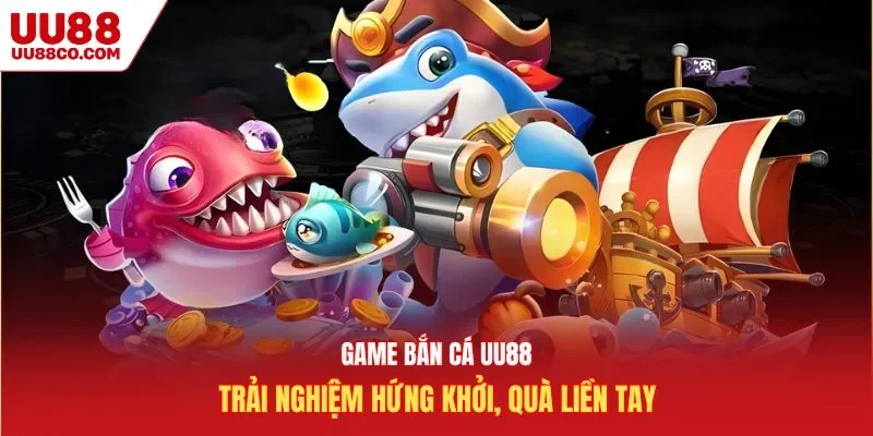 Game Bắn Cá uu88
