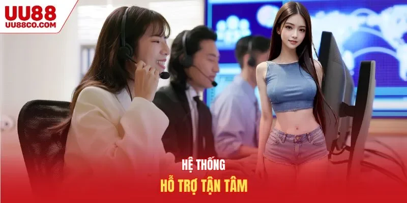 Hệ thống hỗ trợ khách hàng tận tâm