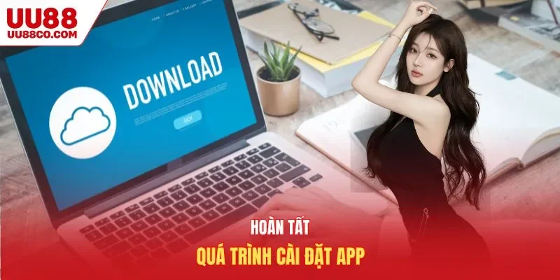 Hoàn tất quá trình cài đặt app uu88