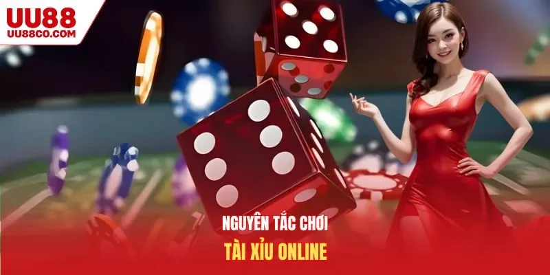 Nguyên tắc chơi tài xỉu online