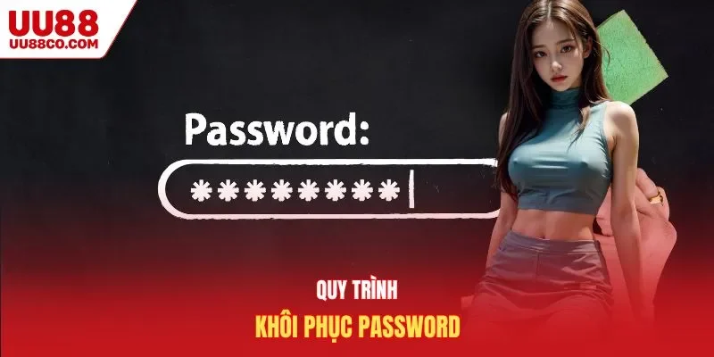 Quy trình khôi phục password